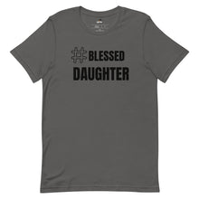 Load image into Gallery viewer, Blessed Daughter T-shirt