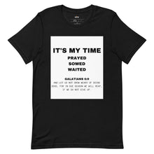 Load image into Gallery viewer, It's My Time T-shirt