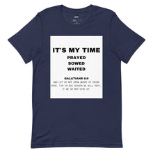 Load image into Gallery viewer, It's My Time T-shirt