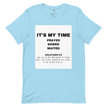 Load image into Gallery viewer, It's My Time T-shirt