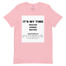Load image into Gallery viewer, It's My Time T-shirt