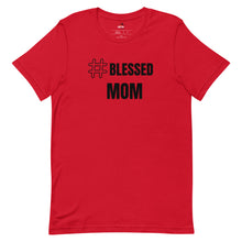 Load image into Gallery viewer, Blessed Mom T-shirt