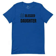Load image into Gallery viewer, Blessed Daughter T-shirt