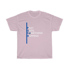 Load image into Gallery viewer, PUSH Cotton Tee
