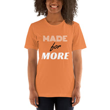 Load image into Gallery viewer, Made for More (Autumn Orange) Tee
