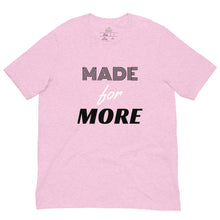 Load image into Gallery viewer, Made for More Spring T&#39;Shirt
